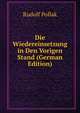 Die Wiedereinsetzung in Den Vorigen Stand (German Edition), Rudolf Pollak 