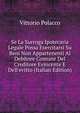 Se La Surroga Ipotecaria Legale Possa Esercitarsi Su Beni Non Appartenenti Al Debitore Comune Del Creditore Evincente E Dell'evitto (Italian Edition), Vittorio Polacco 