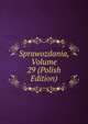 Sprawozdania, Volume 29 (Polish Edition), 