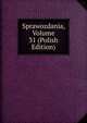 Sprawozdania, Volume 31 (Polish Edition), 
