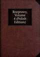 Rozprawy, Volume 4 (Polish Edition), 