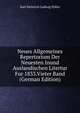 Neues Allgemeines Repertorium Der Neuesten Inund Auslandischen Litertur Fur 1833.Vieter Band (German Edition), Karl Heinrich Ludwig Politz 