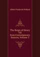 The Reign of Henry VII from Contemporary Sources, Volume 3, Albert Frederick Pollard 