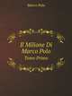 Il Milione Di Marco Polo, Marco Polo 