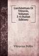 L'architettura Di Vitruvio, Volumes 3-4 (Italian Edition), Vitruvius Pollio 