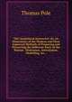 The Anatomical Instructor: Or, an Illustration of the Modern and Most Approved Methods of Preparing and Preserving the Different Parts of the Human . Distention, Articulation, Modelling, &c.,, Thomas Pole 