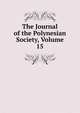 The Journal of the Polynesian Society, Volume 15, 