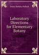 Laboratory Directions for Elementary Botany, James Barkley Pollock 