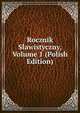 Rocznik Slawistyczny, Volume 1 (Polish Edition), 