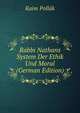 Rabbi Nathans System Der Ethik Und Moral (German Edition), Kaim Pollak 