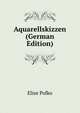 Aquarellskizzen (German Edition), Elise Polko 