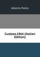 Custoza,1866 (Italian Edition), Alberto Pollio 