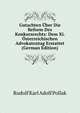 Gutachten Uber Die Reform Des Konkursrechts: Dem Xi. Osterreichischen Advokatentag Erstattet (German Edition), Rudolf Karl Adolf Pollak 