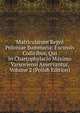 Matricularum Regni Poloniae Summaria: Excussis Codicibus, Qui in Chartophylacio Maximo Varsoviensi Asservantur, Volume 2 (Polish Edition), 