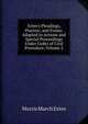 Estee's Pleadings, Practice, and Forms: Adapted to Actions and Special Proceedings Under Codes of Civil Procedure, Volume 2, Morris March Estee 