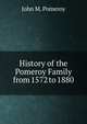 History of the Pomeroy Family from 1572 to 1880, John M. Pomeroy 
