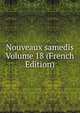 Nouveaux samedis Volume 18 (French Edition), 