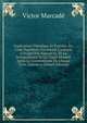 Explication Th?orique Et Pratique Du Code Napol?on: Contenant L'analyse Critique Des Auteurs Et De La Jurisprudence Et Un Trait? R?sum? Apr?s Le Commentaire De Chaque Titre, Volume 6 (French Edition), Victor Marcade 