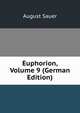 Euphorion, Volume 9 (German Edition), August Sauer 