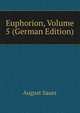 Euphorion, Volume 5 (German Edition), August Sauer 