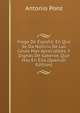 Viage De Espana; En Que Se Da Noticia De Las Cosas Mas Apreciables, Y Dignas De Saberse, Que Hay En Ella (Spanish Edition), Antonio Ponz 