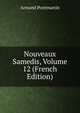 Nouveaux Samedis, Volume 12 (French Edition), Armand Pontmartin 