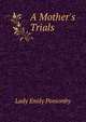 A Mother's Trials, Lady Emily Ponsonby 