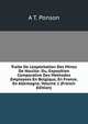 Traite De L'exploitation Des Mines De Houille: Ou, Exposition Comparative Des Methodes Employees En Belgique, En France, En Allemagne, Volume 1 (French Edition), A T. Ponson 