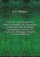 Traite De L'exploitation Des Mines De Houille: Ou, Exposition Comparative Des Methodes Employees En Belgique, En France, En Allemagne, Volume 4 (French Edition), A T. Ponson 