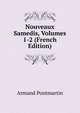 Nouveaux Samedis, Volumes 1-2 (French Edition), Armand Pontmartin 