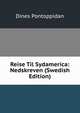 Reise Til Sydamerica: Nedskreven (Swedish Edition), Dines Pontoppidan 