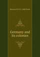 Germany and its colonies, Bertram W. H. b. 1880 Poole 