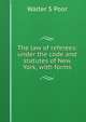 The law of referees: under the code and statutes of New York, with forms, Walter S Poor 