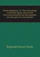 Hor? ?gyptac?: or, The chronology of ancient Egypt, discovered from astronomical and hieroglyphic records upon its monuments, Reginald Stuart Poole 
