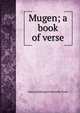 Mugen; a book of verse, Fanny Huntington Runnells Poole 