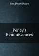 Perley's Reminiscences, Ben Perley Poore 