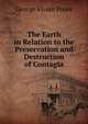 The Earth in Relation to the Preservation and Destruction of Contagia, George Vivian Poore 