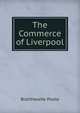The Commerce of Liverpool, Braithwaite Poole 