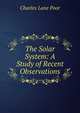 The Solar System: A Study of Recent Observations, Charles Lane Poor 