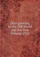 Date growing in the Old World and the New Volume 1913, 