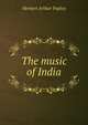 The music of India, Herbert Arthur Popley 