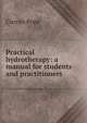 Practical hydrotherapy: a manual for students and practitioners, Curran Pope 