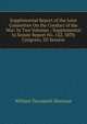 Supplemental Report of the Joint Committee On the Conduct of the War: In Two Volumes ; Supplemental to Senate Report No. 142, 38Th Congress, 2D Session, William Tecumseh Sherman 