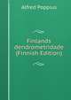 Finlands dendrometridade (Finnish Edition), Alfred Poppius 