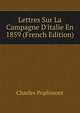 Lettres Sur La Campagne D'italie En 1859 (French Edition), Charles Poplimont 