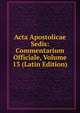 Acta Apostolicae Sedis: Commentarium Officiale, Volume 13 (Latin Edition), 