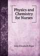 Physics and Chemistry for Nurses, Amy Elizabeth Pope 