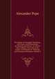 The Works of Alexander Popekesq., with Notes and Illustrations by Himself and Others: To Which Were Added, a New Life of the Author, an Estimate of . Writings, and Occasional Remarks, Volume 9, Alexander Pope 