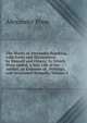 The Works of Alexander Popekesq., with Notes and Illustrations by Himself and Others: To Which Were Added, a New Life of the Author, an Estimate of . Writings, and Occasional Remarks, Volume 6, Alexander Pope 