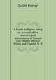A Porter pedigree; being an account of the ancestry and descendants of Samuel and Martha (Perley) Porter and Chester, N. H., Juliet Porter 